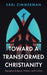 Toward a Transformed Christianity by Earl Zimmerman