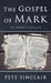 The Gospel of Mark: An Author's Creation by Pete Sinclair