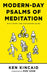 Modern-Day Psalms of Meditation: With Study and Discussion Guide by Ken Kincaid, Mike Kohn