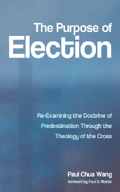 The Purpose of Election by Paul C. Wang, Paul D. Molnar