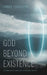 God Beyond Existence: A Comparative Exploration of Ultimate Reality by Conde Cagalitan