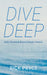 Dive Deep: Daily Devotions Beyond Simple Answers by Rick Pryce