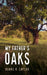 My Father's Oaks by Duane K. Caylor