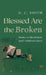 Blessed Are the Broken by G. C. Smith