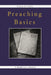 Preaching Basics: A Model and a Method by Edward Foley