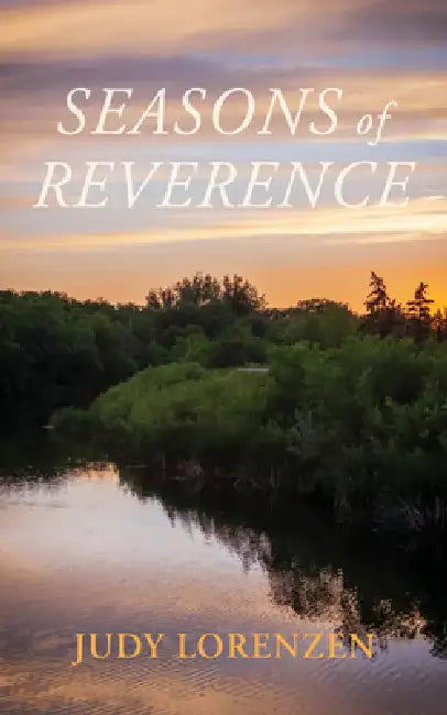 Seasons of Reverence by Judy Lorenzen