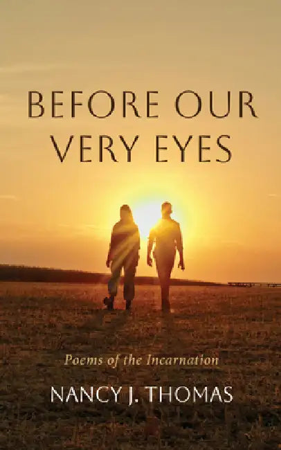 Before Our Very Eyes by Nancy J. Thomas