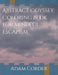 Abstract Odyssey: Coloring Book for Mindful Escapism by Adam Corder