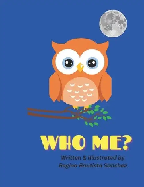 Who Me? by Regina Sanchez