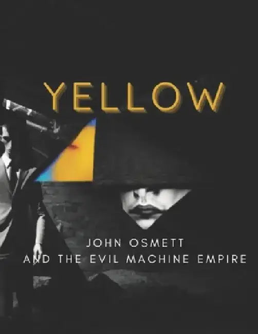 ---Yellow-- by John Osmett