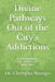Divine Pathways Out of the City's Addictions by Chrispin Ntungo
