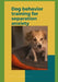 Dog behavior training for separation anxiety by Paul Fink