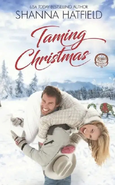 Taming Christmas: A Sweet Western Holiday Romance by Shanna Hatfield