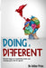 Doing it Different: Simple keys to creativity that can change your life for good. by Esther Price