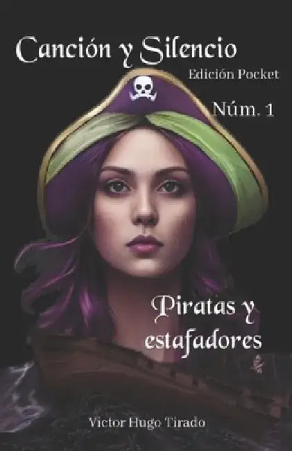 Piratas y Estafadores by Víctor Hugo Tirado Castillo