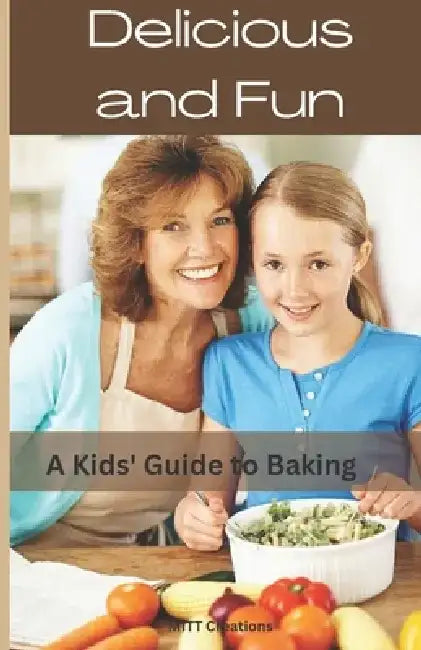 Delicious and Fun: A Kids' Guide to Baking 5.5*8.8 by Mitt Creations
