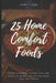 25 Home Comfort Foods by Will J. Evans