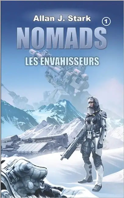 Nomads: Les envahisseurs by Stark, Allan J.