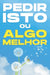 Pedir Isto Ou Algo Melhor: Atracção Espiritual #9 by Sherry Lee
