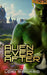Alien Ever After: A Dark Gothic Sci Fi Fairytale Romance by Loki Renard