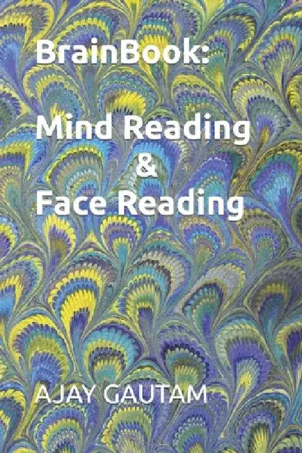 BrainBook: Mind Reading & Face Reading by Ajay Gautam