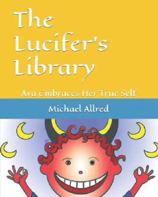 The Lucifer's Library: Ava Embraces Her True Self by Michael Allred