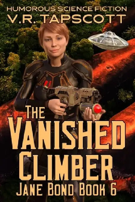 Jane Bond Book 6 - The Vanished Climber: Humorous Science Fiction by V. R. Tapscott