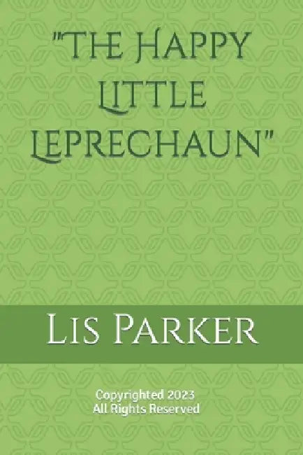 "The Happy Little Leprechaun" by Lisabeth Parker