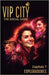 Vip City, The Social Game: Exploradores by D. a., Raúl