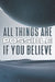All Things Are Possible If You Believe: Spiritual Attraction #12 by Sherry Lee