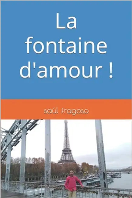 La fontaine d'amour ! by Fragoso, Saúl