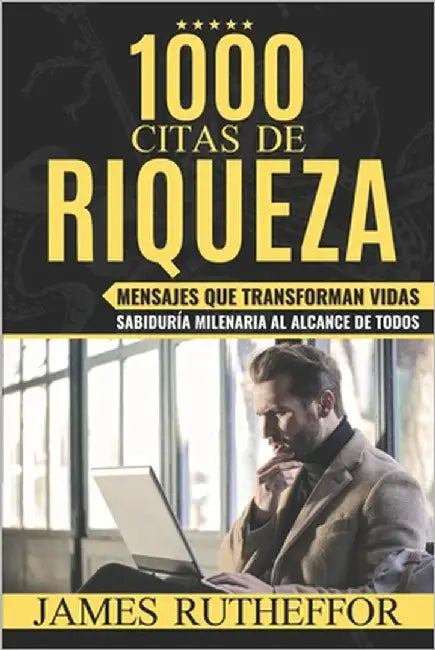 1000 Citas de Riqueza: Mensajes Que Transforman Vidas by Nolasco Rodriguez, James Rutheffor