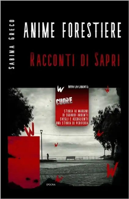 Anime Forestiere: Racconti di Sapri by Greco, Sabina