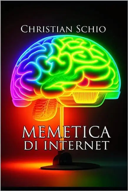 Memetica di internet by Schio, Christian Francesco