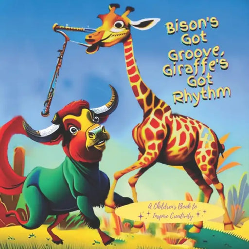 Bisons Got Groove Giraffes Got Rhythm