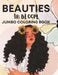 Beauties in Bloom Jumbo Adult Coloring Book by Evonne Anderson