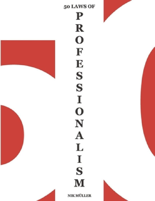 50 Laws of Professionalism by Nik Müller