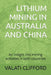 Lithium Mining in Australia and China: An insight into mining activities in both countries by Valati Clifford