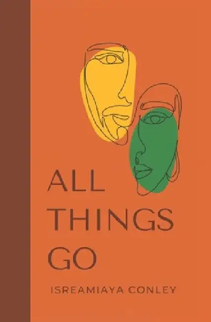 All Things Go by Isreamiaya Conley