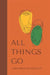 All Things Go by Isreamiaya Conley