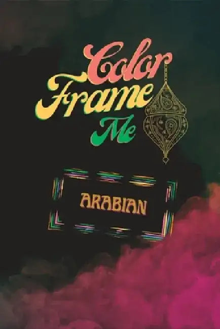 Color and Frame Me: Coloring Book with Arabian Themed Designs to Frame. by Rowan A. D.