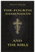 The Fourth Dimension and The Bible: My subtitle by Timothy Mullens