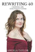 Rewriting 40: Choosing Life, Even When It's Hard by Angela Taylor