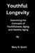 Youthful Longevity: Examining the Concepts of Youthfulness, Aging, and Healthy Aging by Mary R. Grant