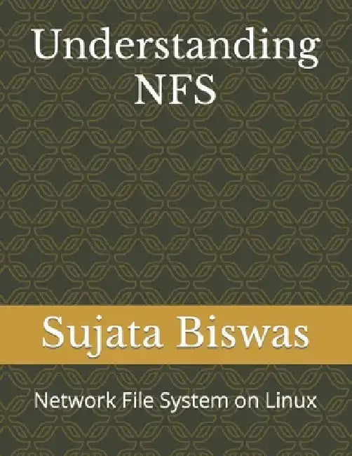 Understanding NFS: Network File System on Linux by Liza Noble
