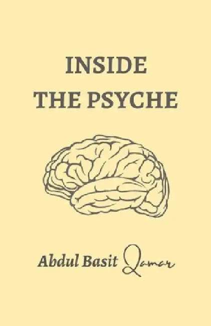 Inside the Psyche by Abdul Basit Qamar