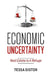 Economic Uncertainty: Real Estate Is A Refuge by Tessa Distor