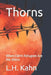 Thorns: When Earth Refugees Are the Aliens by L. H. Kahn