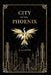 City of the Phoenix by R. A. Litton