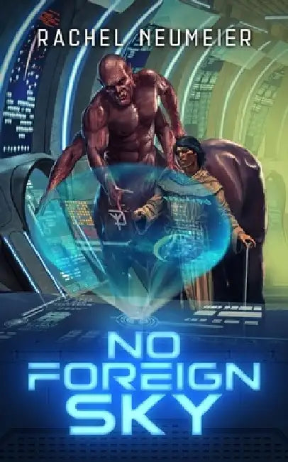 No Foreign Sky by Rachel Neumeier